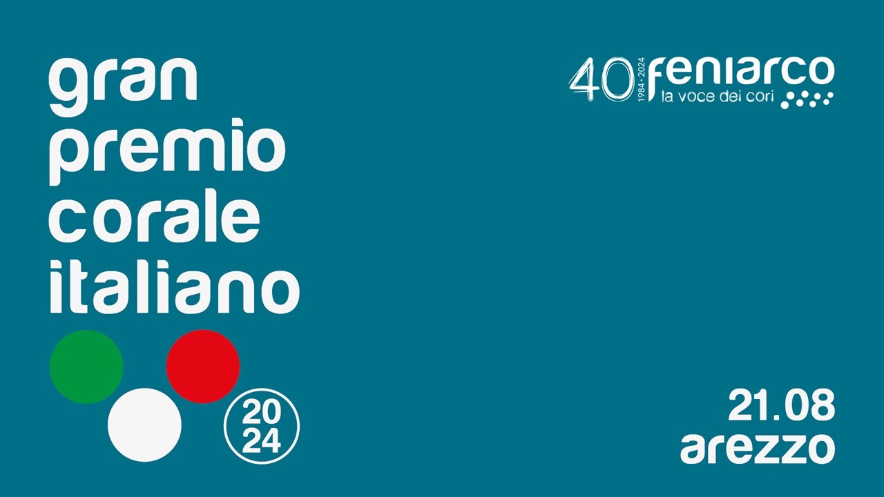 GRAN PREMIO CORALE ITALIANO Mercoledì 21 agosto 2024 ore 17