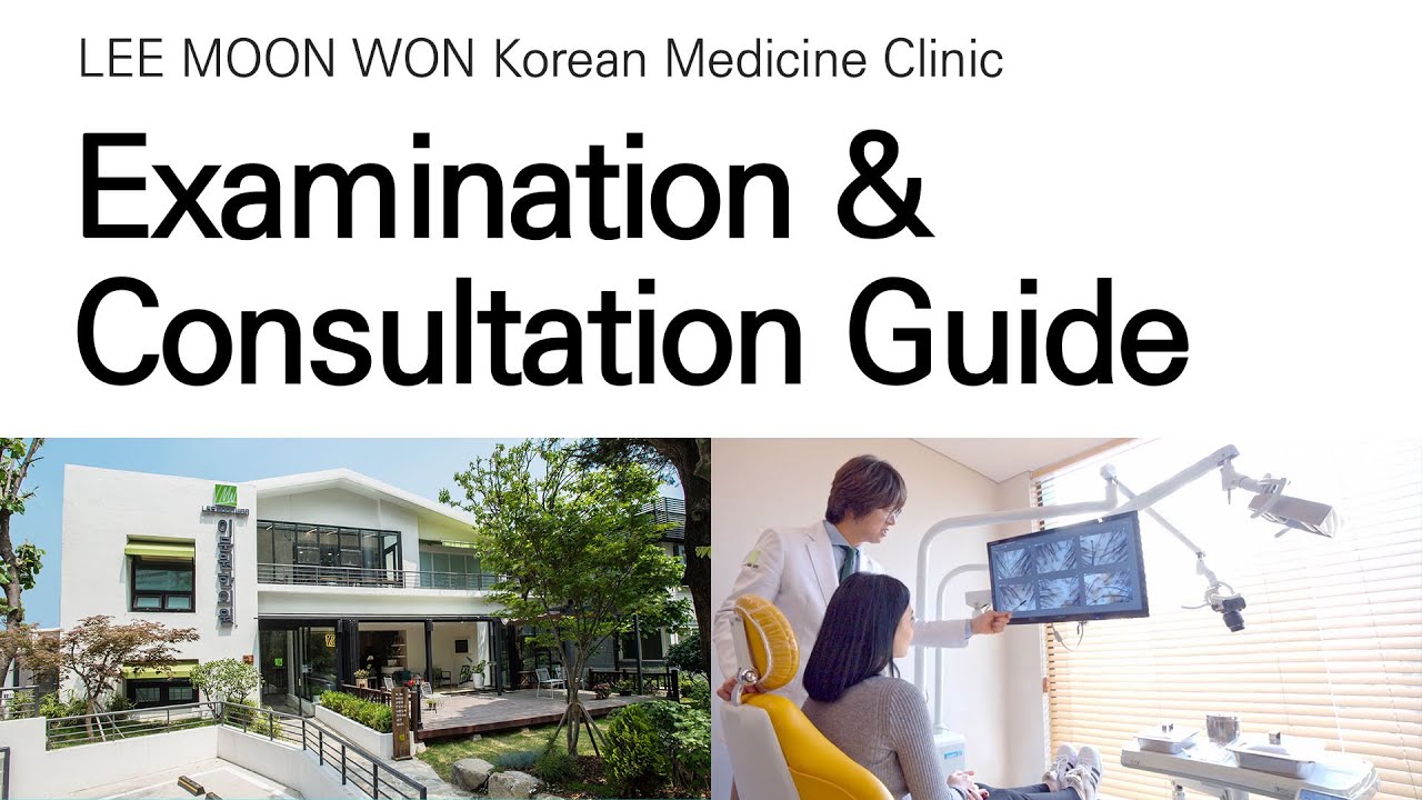 The Examination & Consultation Guide of LEE MOON WON Korean Medicine Clinic.