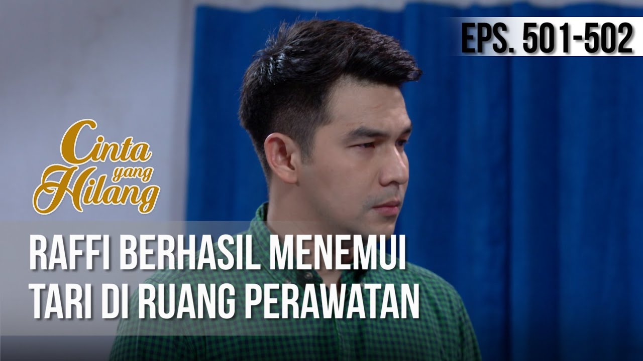CINTA YANG HILANG - Raffi Berhasil Menemui Tari Di Ruang Perawatan [26 April 2019]
