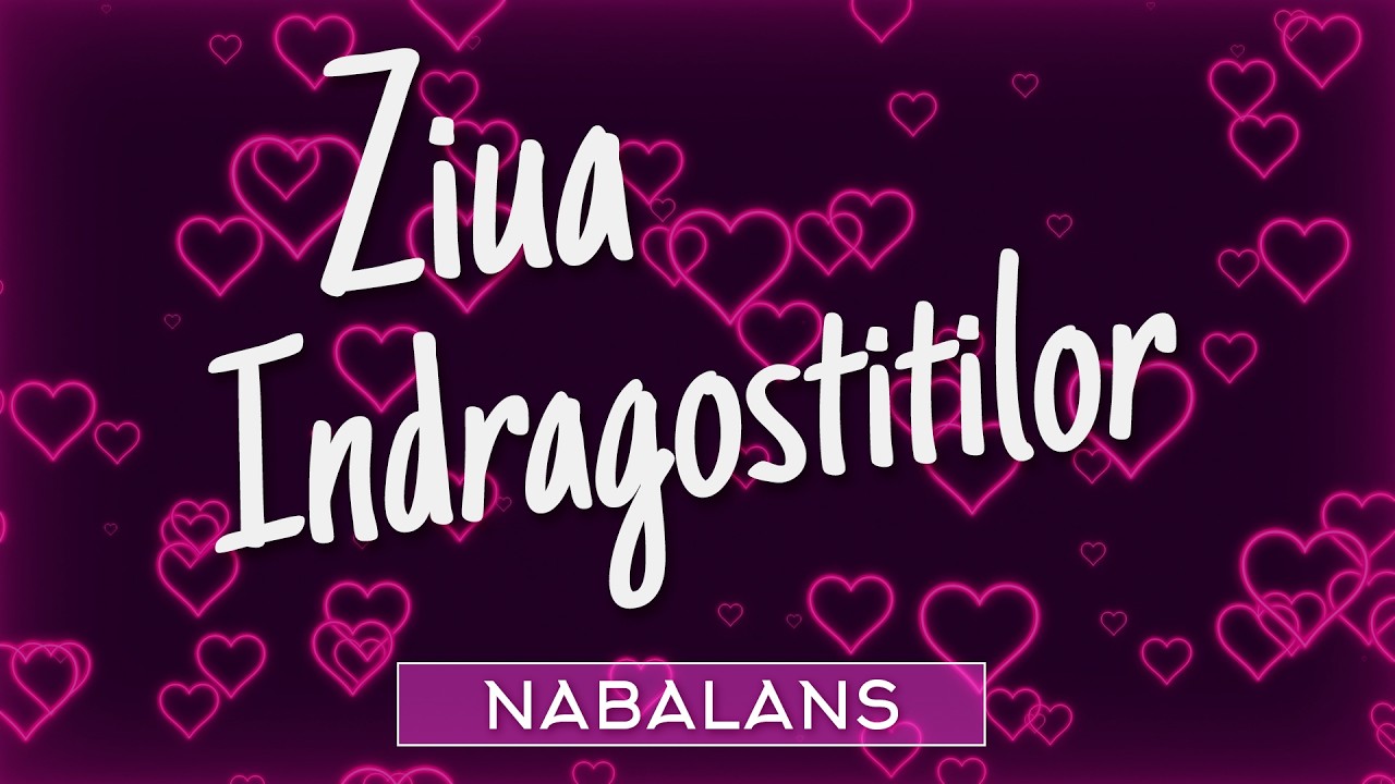 NABALANS - Ziua Indragostitilor