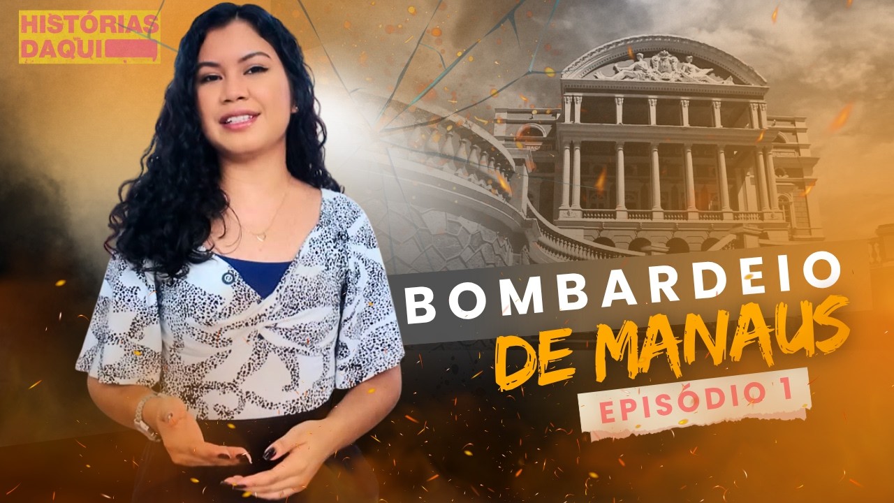 Hist&oacute;rias Daqui | O Bombardeio de Manaus de 1910 #01
