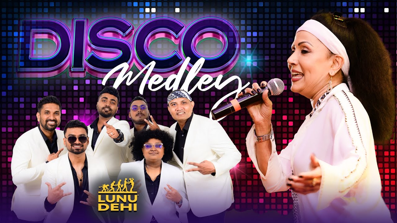 Disco Medley By LunuDehi ft Corrine Almedia | Dushan Jayathilake | Nalin Samath