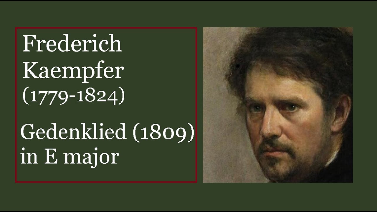 Friedrich Kaempfer - Gedenklied in E major [with score]
