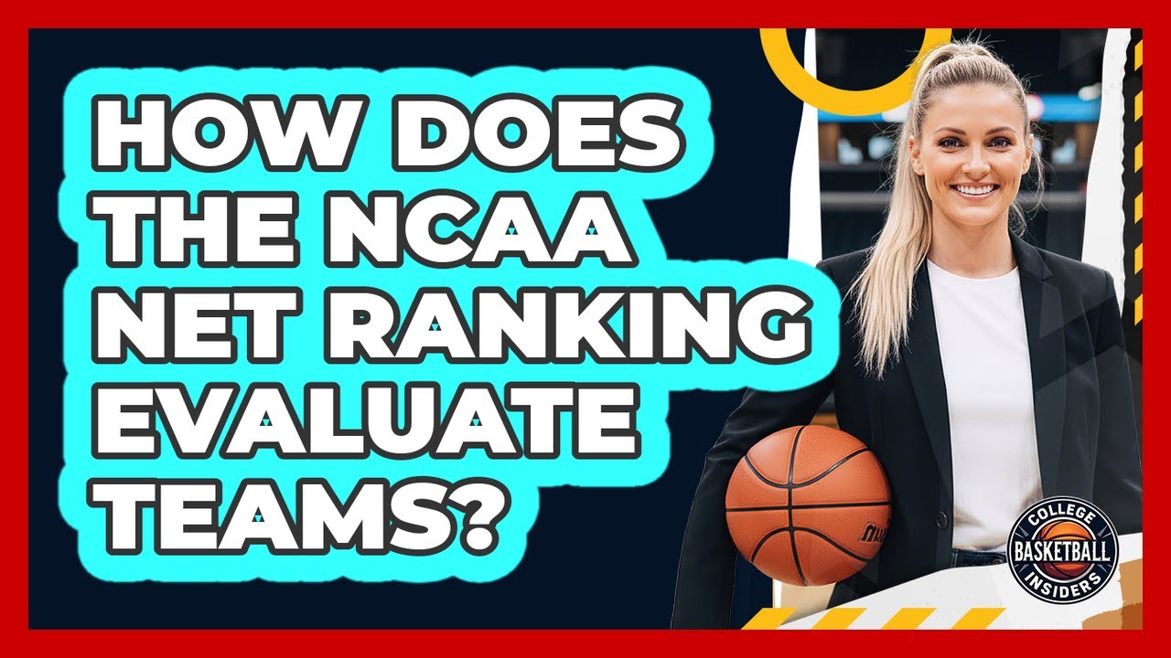 How Does The NCAA NET Ranking Evaluate Teams?