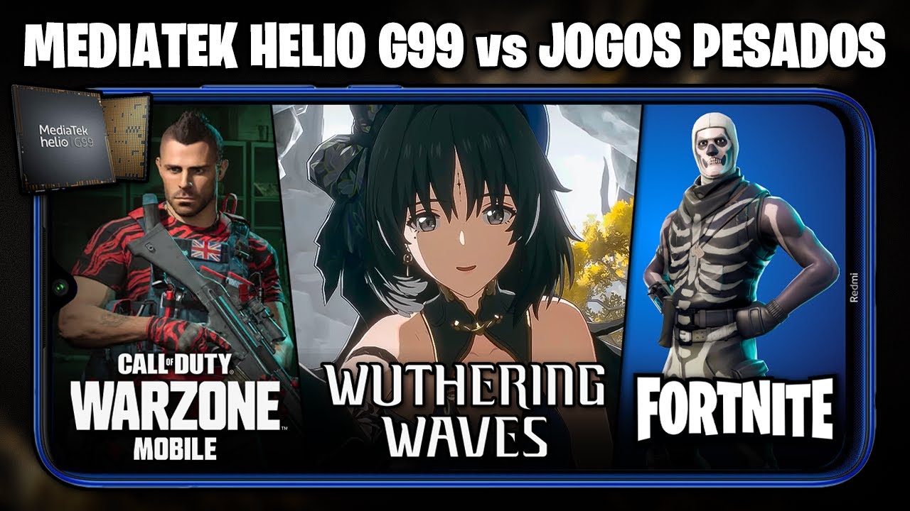 TESTEI O MEDIATEK HELIO G99 EM 2024! | WARZONE MOBILE, FORTNITE, WUTHERING WAVES... | JOGOS PESADOS