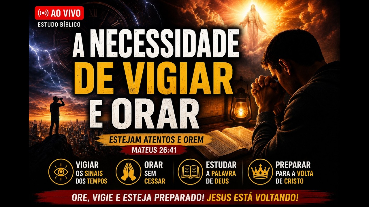 A necessidade de vigiar e orar