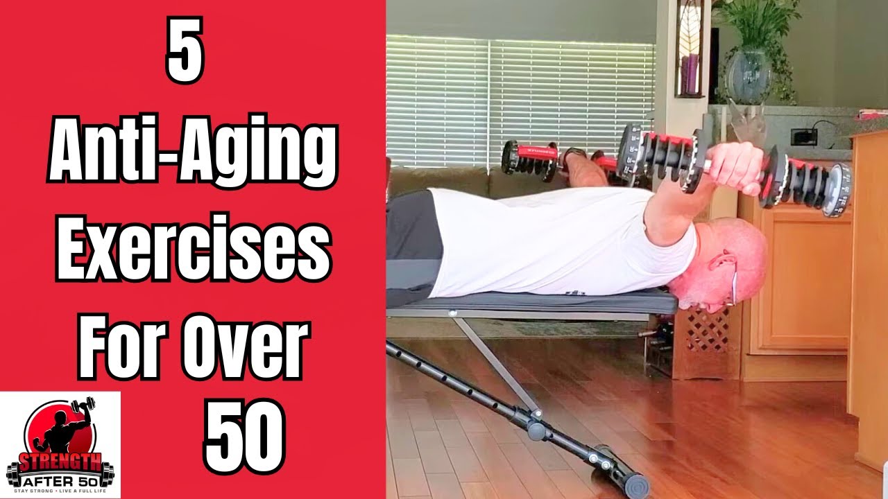 5 anti aging exercises for over 50
