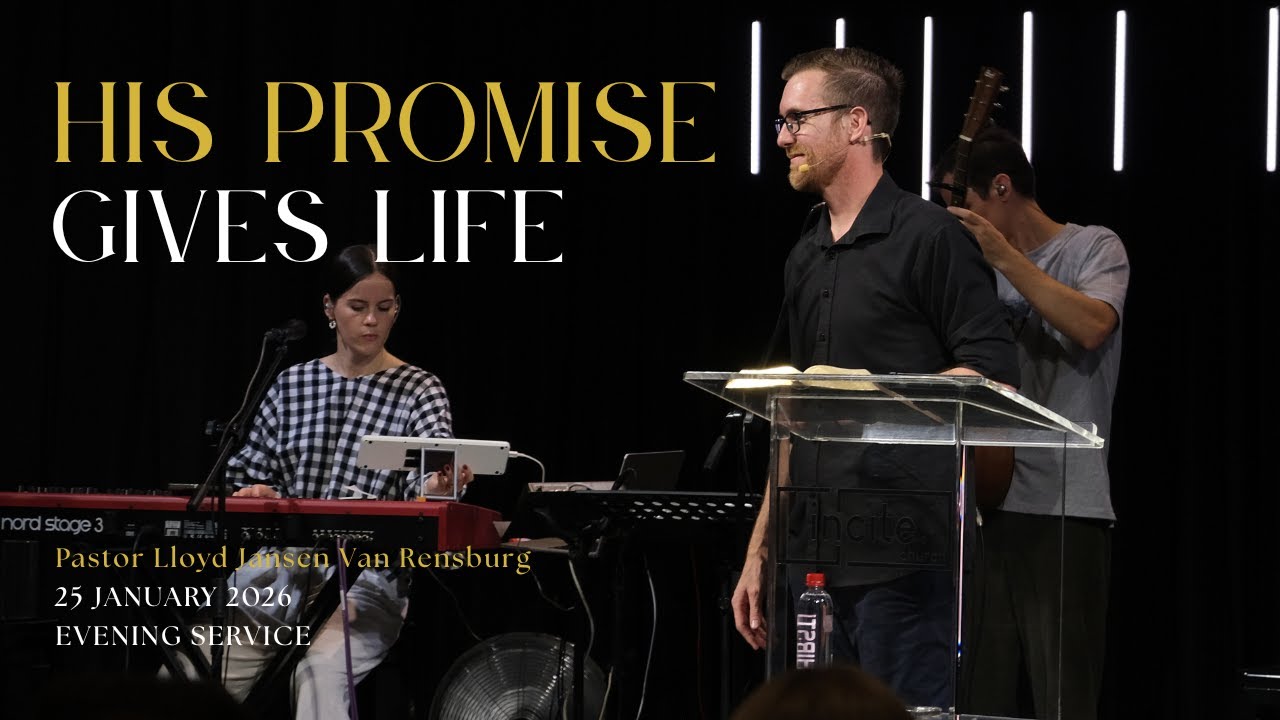 25 January 2026 | Evening Service | His Promise Gives Life | Pr Lloyd Jansen Van Rensburg