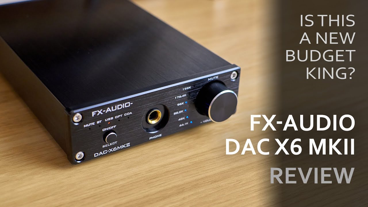 Обзор FX Audio DAC X6 MKII уже здесь!