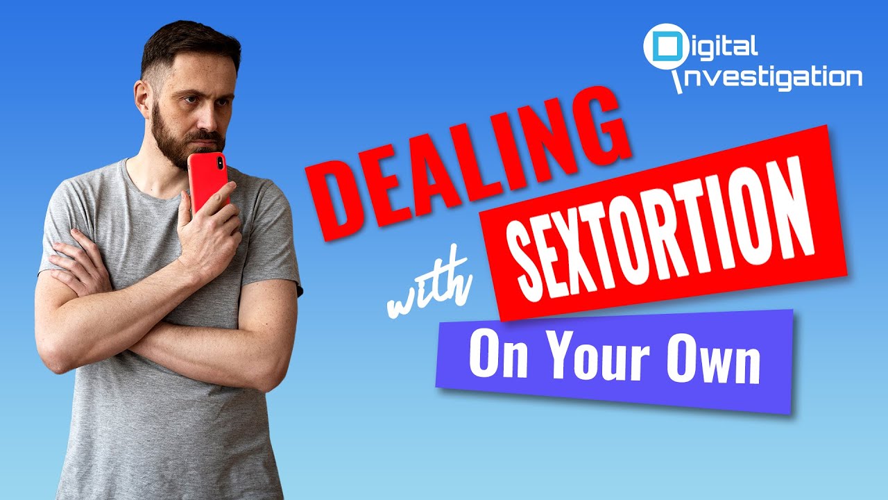 How To Handle Sextortion On Your Own?