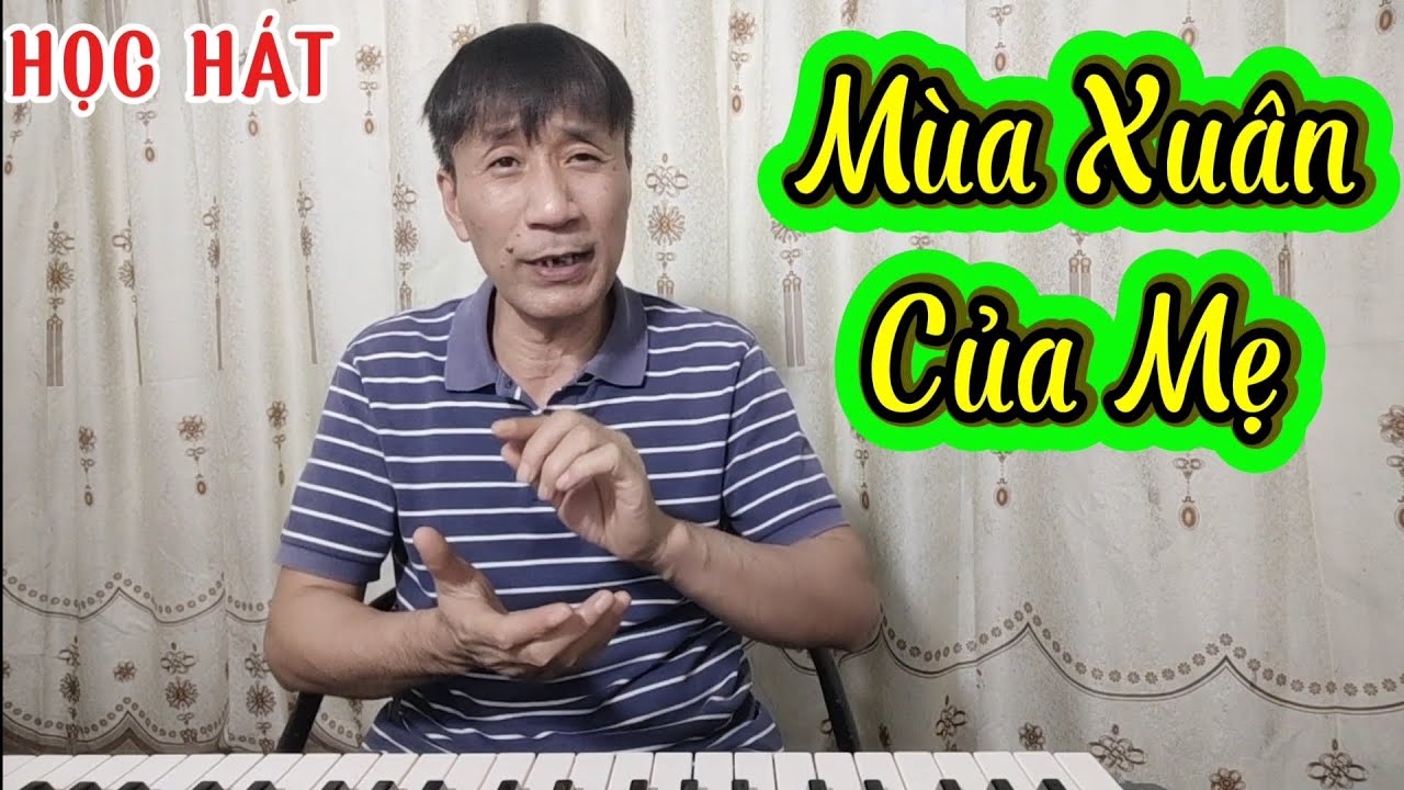 Học hát bài: Mùa Xuân Của Mẹ