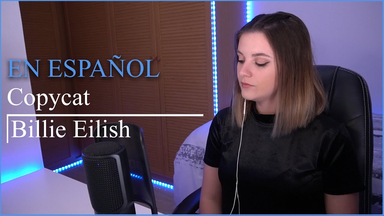 😈 Copycat EN ESPAÑOL Cover - Billie Eilish l Suzyroxx 😈
