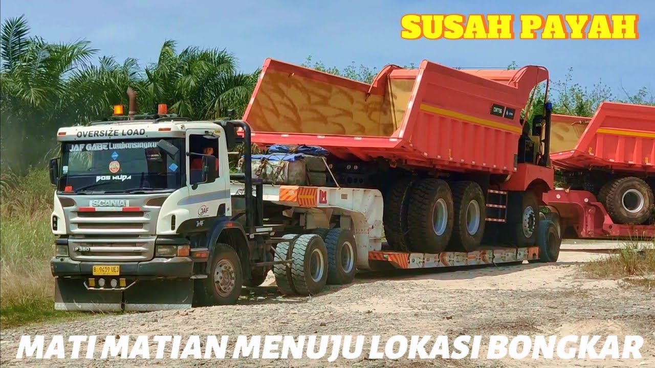 SUSAH PAYAH ❗SUPIR TRUCK MOSNTER MENUJU LOKASI BONGKAR DI SUMATERA