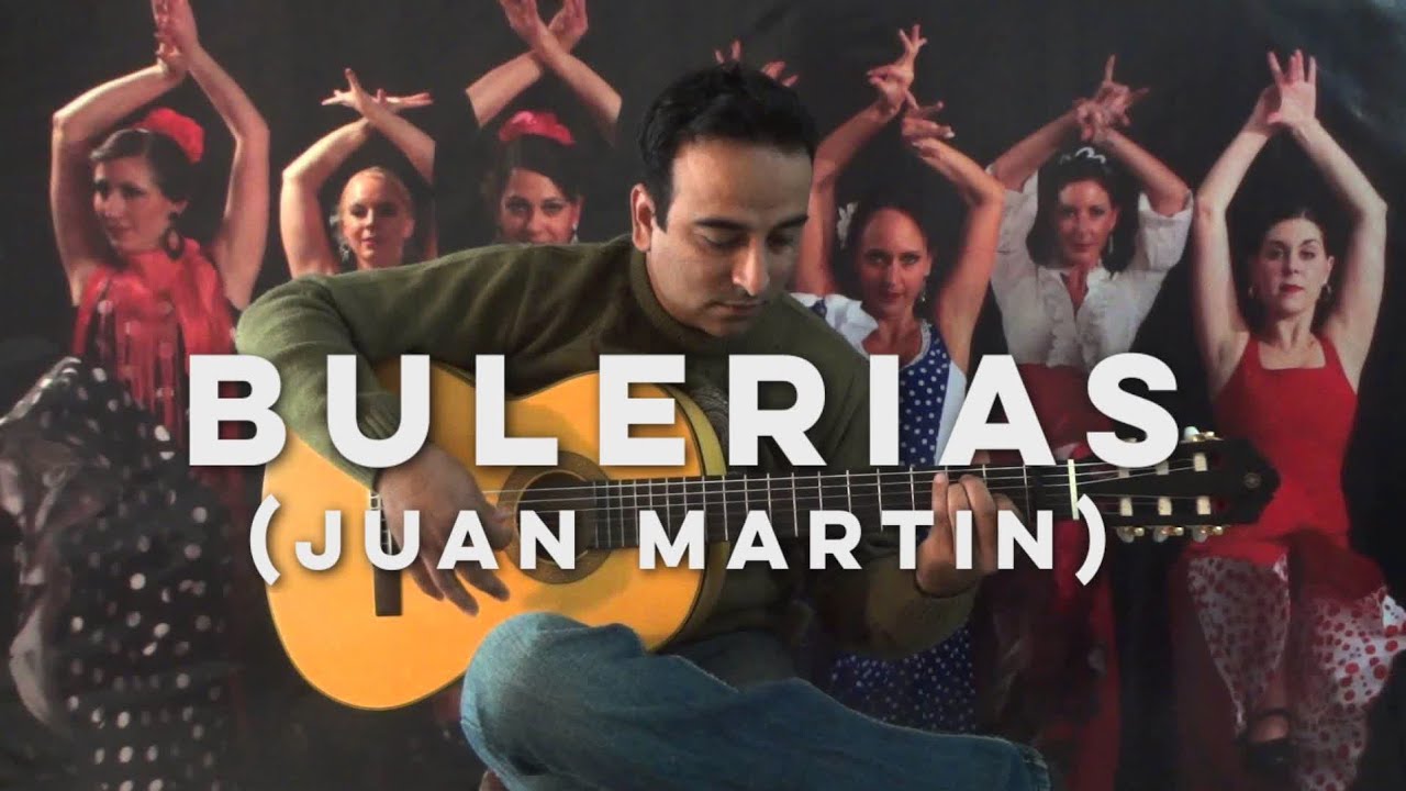 Bulerias (Juan Martin)