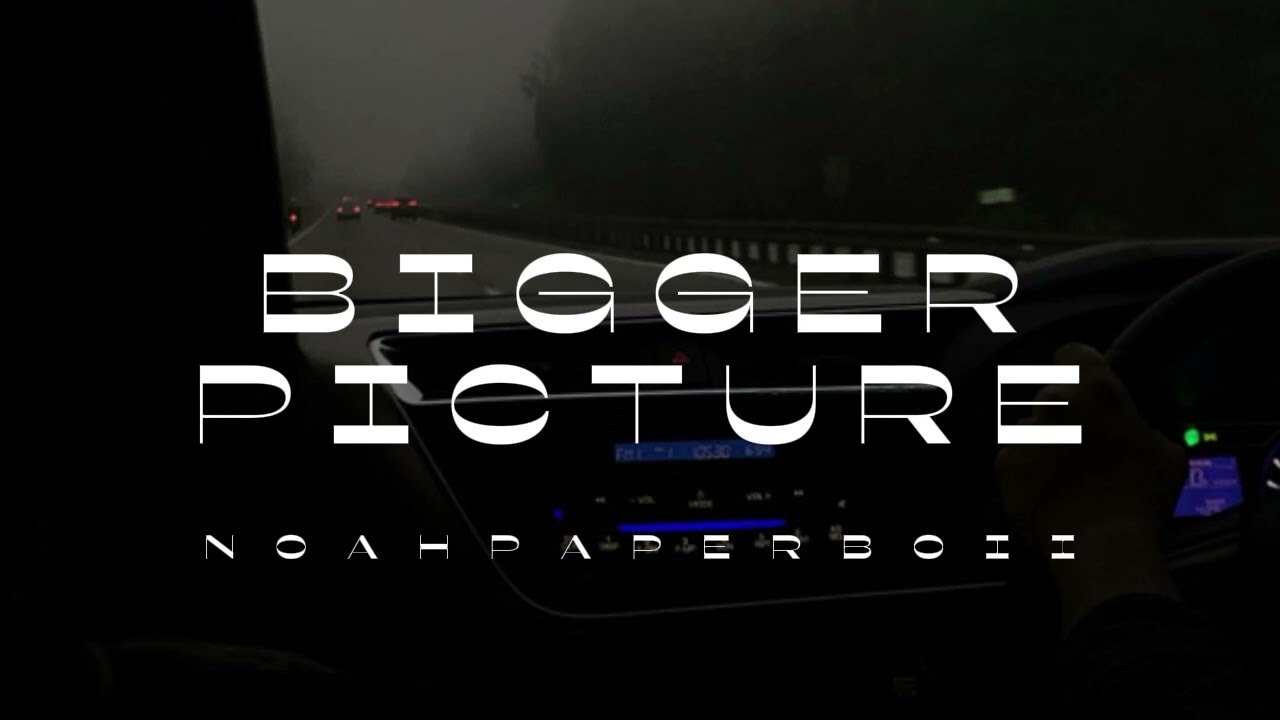 Noah Paperboii - BIGGERPICTURE