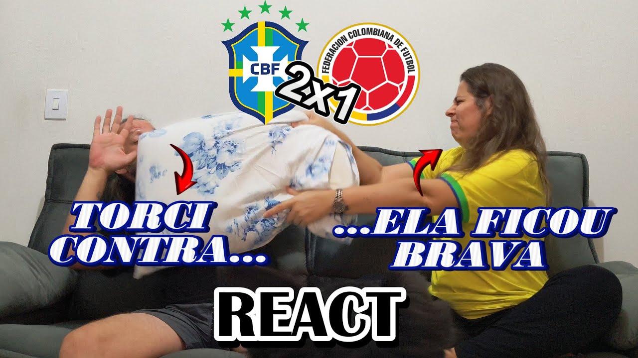 REACT Brasil 2x1 Colômbia - ESSA SELEÇÃO É UM CATADO MAS A PATROA GOSTOU E AINDA ACERTOU O PLACAR