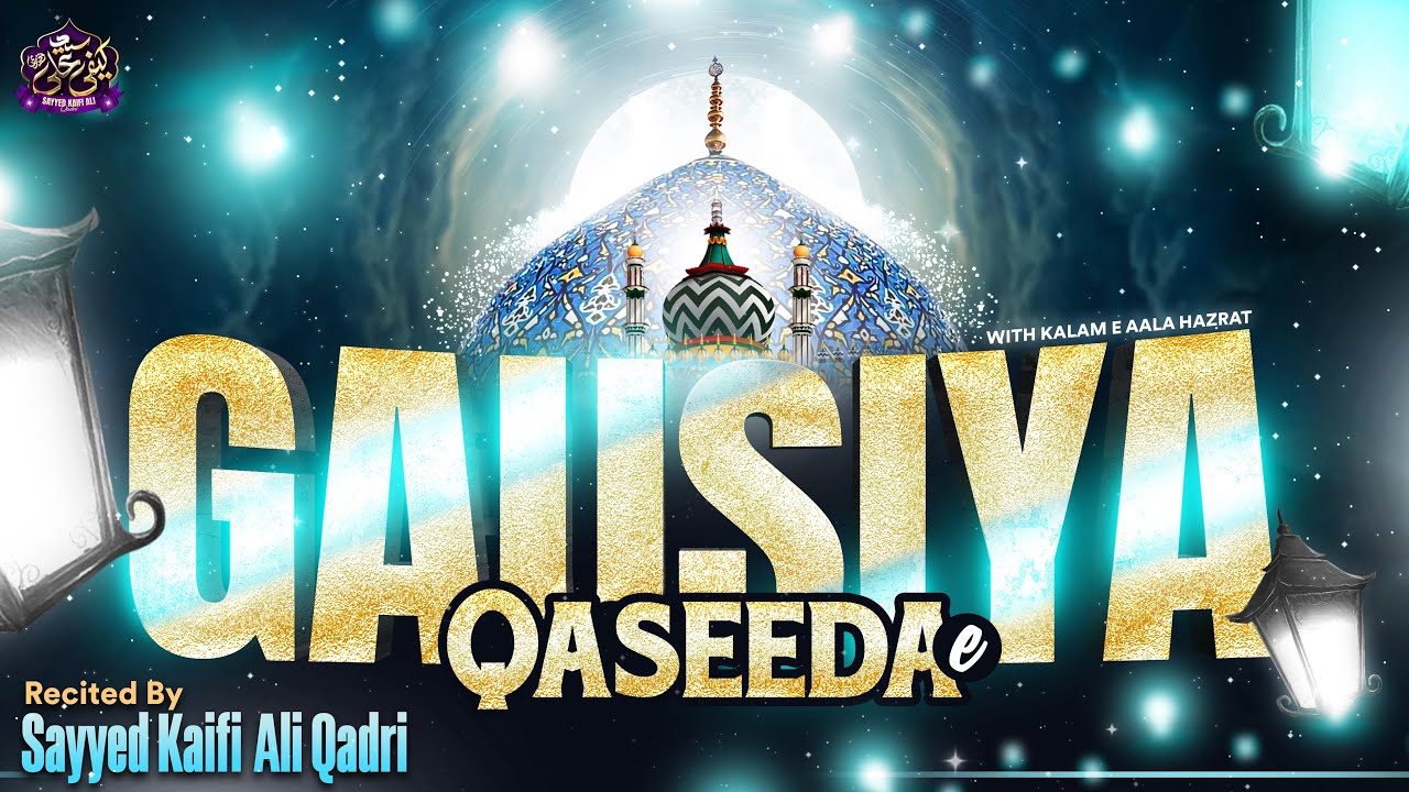 Qaseeda E Gausiya With Kalam E Aala Hazrat || INFront Of Huzur Jilani Miya || Sayyed Kaifi Ali Razvi