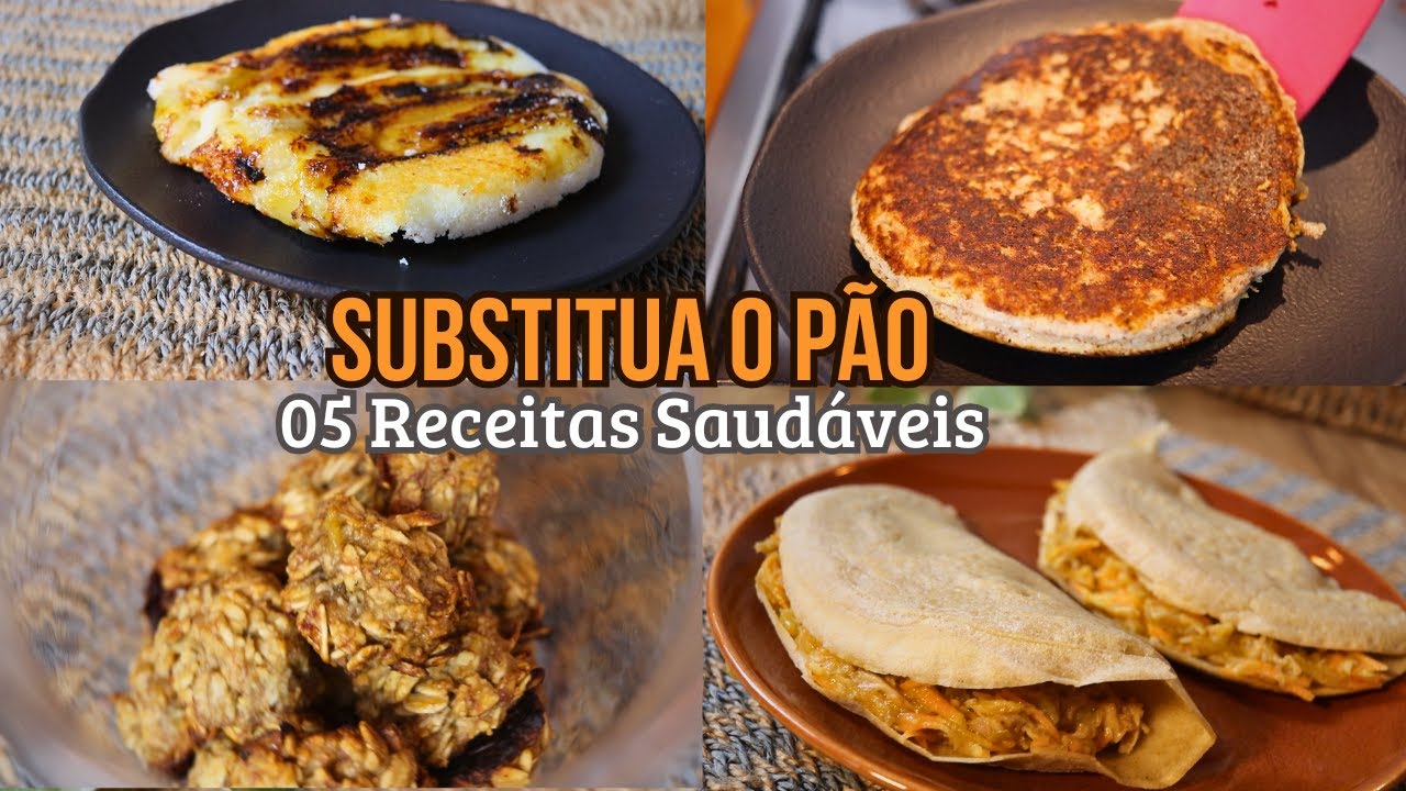 SUBSTITUA O PÃO com 05 RECEITAS SAUDÁVEIS