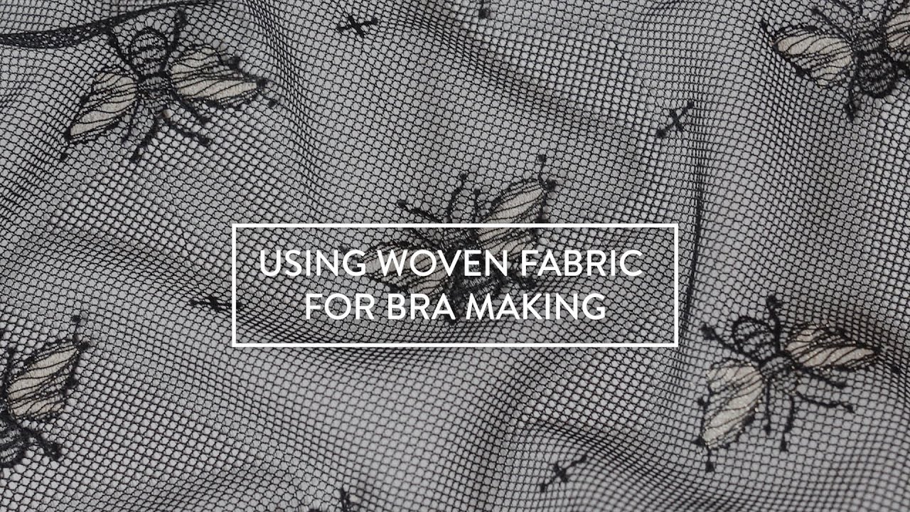 Using Woven Fabric for Bra Making