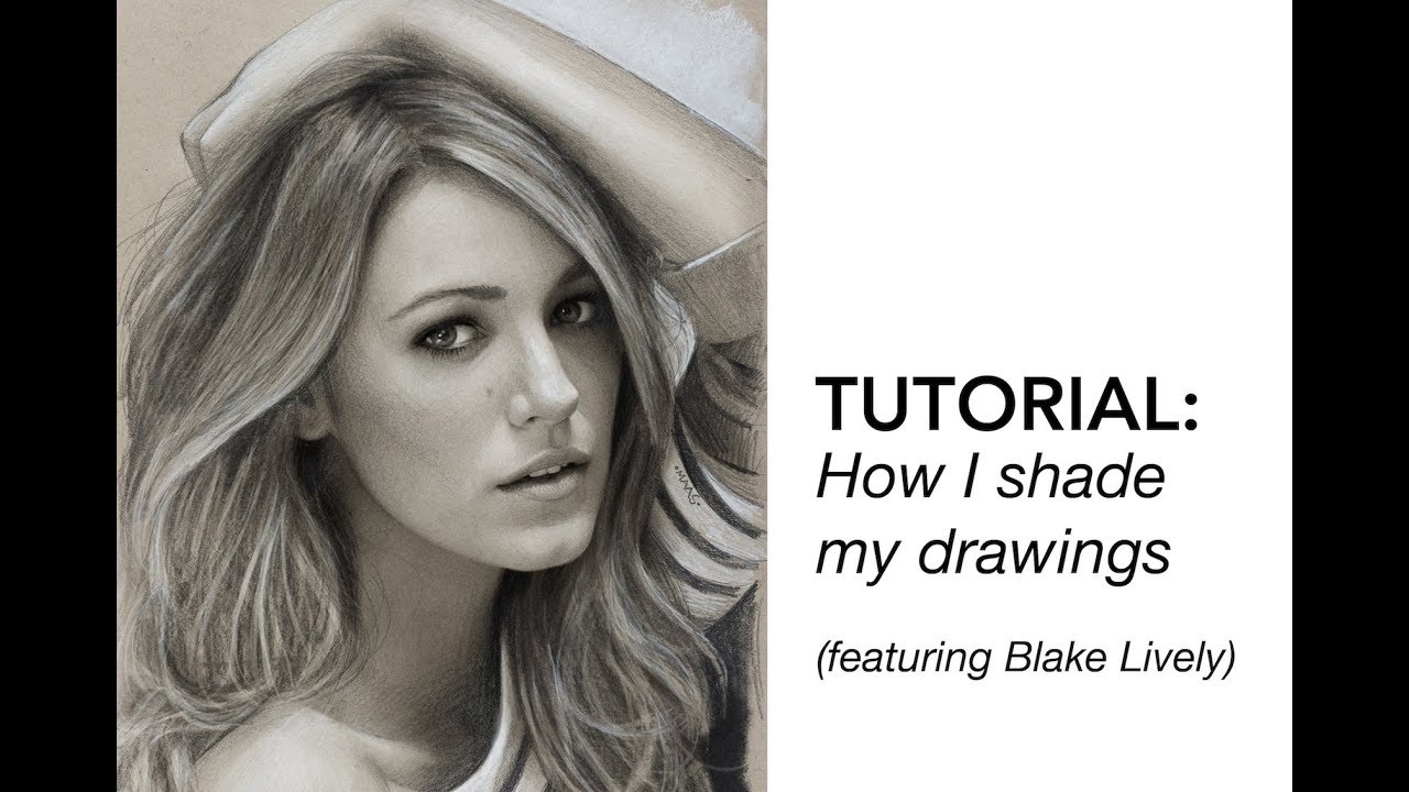 Tutorial - How I shade my drawings - Featuring Blake Lively