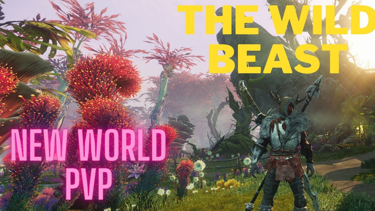 New World/ THE WILD BEAST / PVP/ GS - SPEAR INSANE BURST