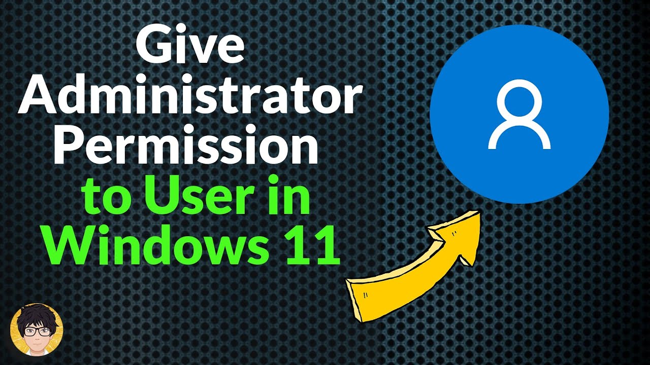 Give Administrator Permission to User in Windows 11