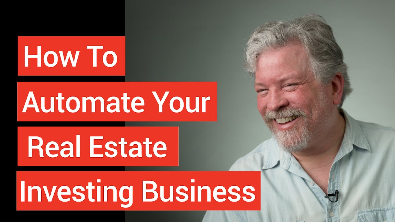 How to Automate your Real Estate Investing Business