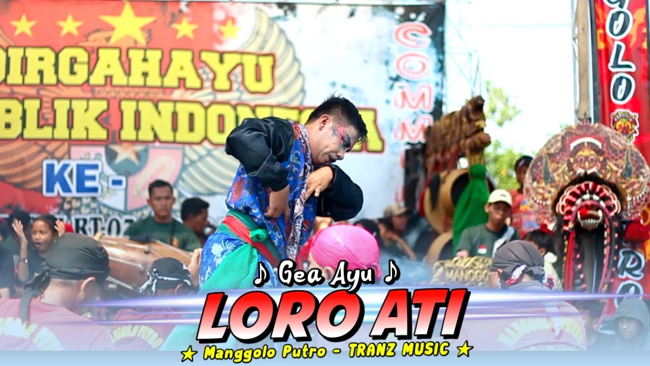LAGU JARANAN ‼️ LORO ATI || GEA AYU - MANGGOLO PUTRO.