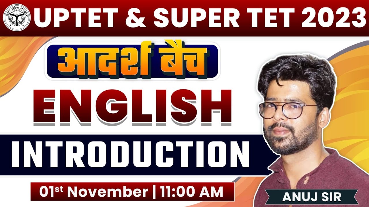 UP TET 2023 | SUPER TET | English : Introduction, आदर्श बैच English, English By Anuj Sir