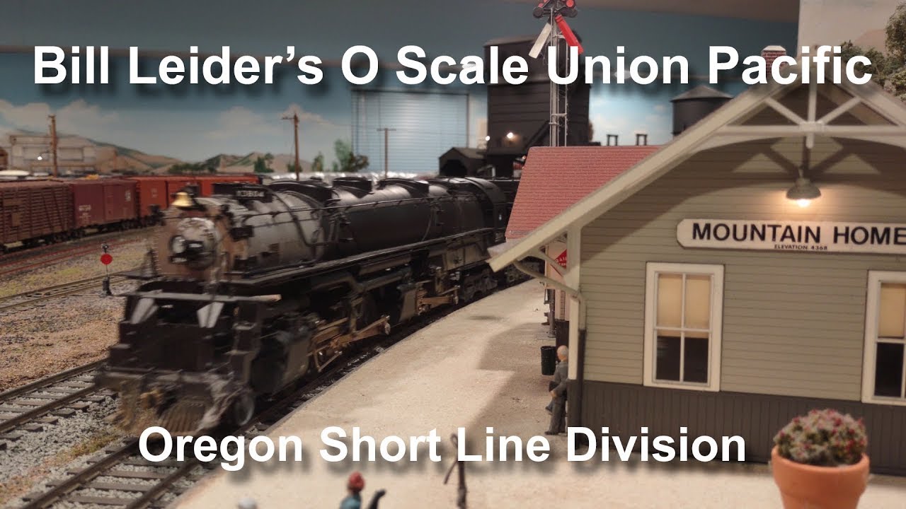 Bill Leider's O Scale Union Pacific Oregon Short Line Division