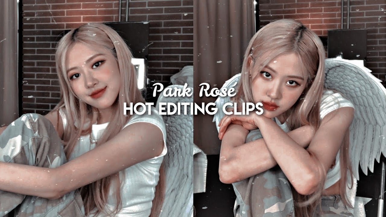 rosè hot editing clips