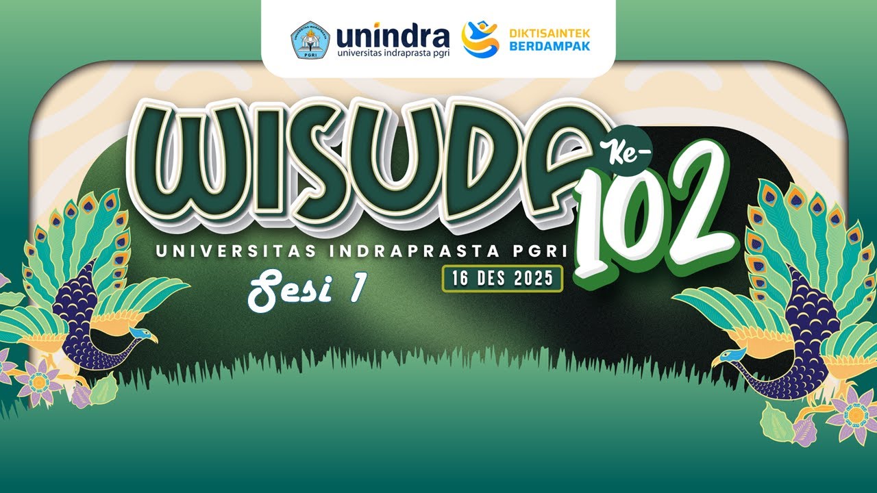 WISUDA KE-102 UNIVERSITAS INDRAPRASTA PGRI - SESI 1