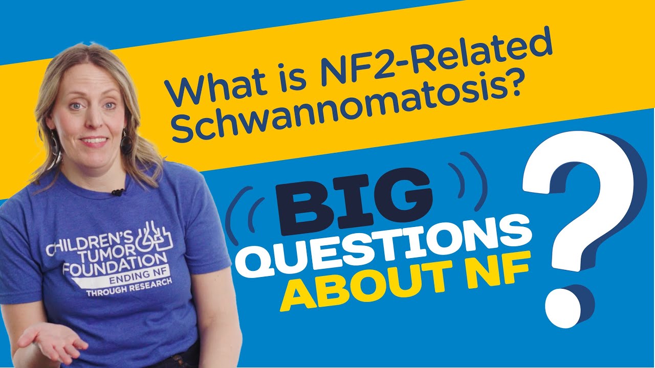 What is NF2-Related Schwannomatosis? | Big Questions About NF