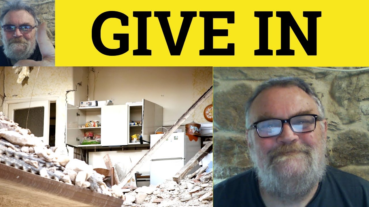 😎 Give In Meaning - Give In To Examples - Give In Definition - Phrasal Verbs - Give In To - Give In
