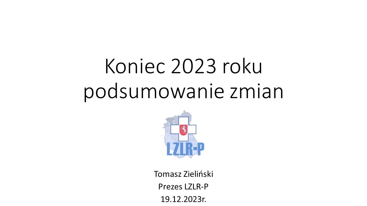 Webinar LZLR-P 19.12.2023 r. - Koniec 2023 r. - podsumowanie zmian