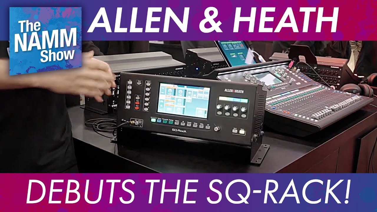 Allen and Heath Debuts SQ-Rack | NAMM 2025
