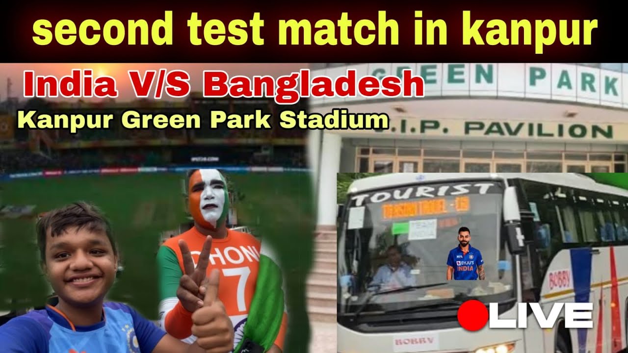 India VS Bangladesh test match | Kanpur Green Park Stadium cricket match Virat Kohli