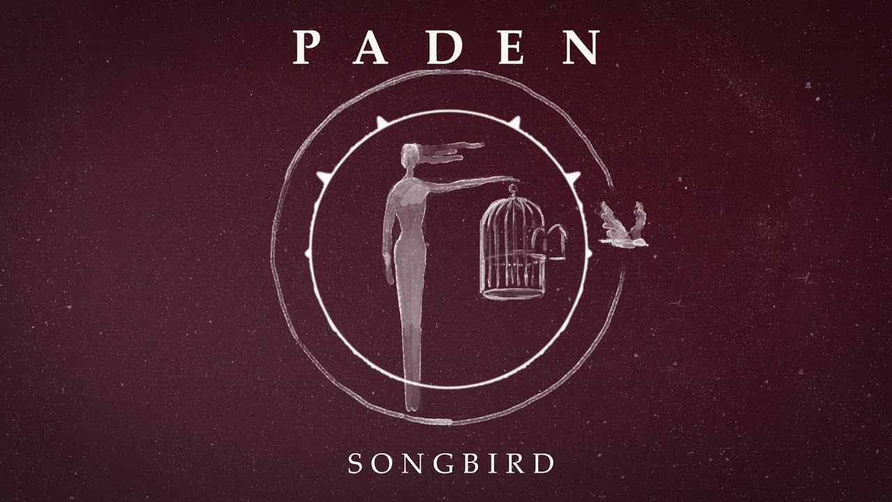 Paden - Songbird (Official Audio)