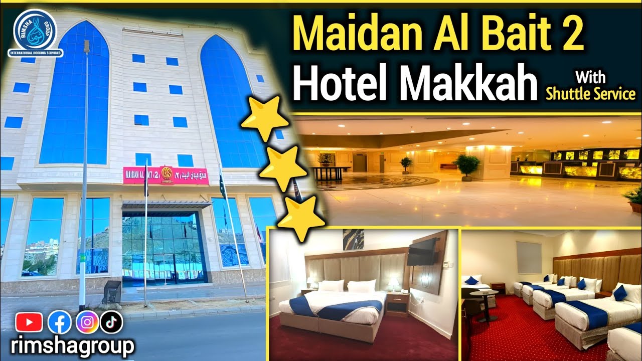 Maidan Al Bait 2 Hotel Makkah (Ex Araek Al Khlood Hotel )| 3 Star Hotel Rooms Review