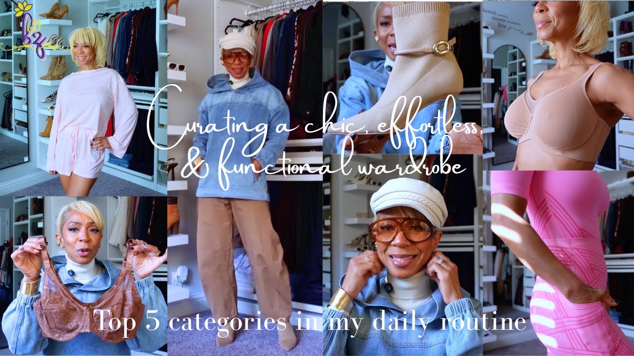 Curating a wardrobe that is chic, effortless, and functional|Top 5 wardrobe categories|Women over 40