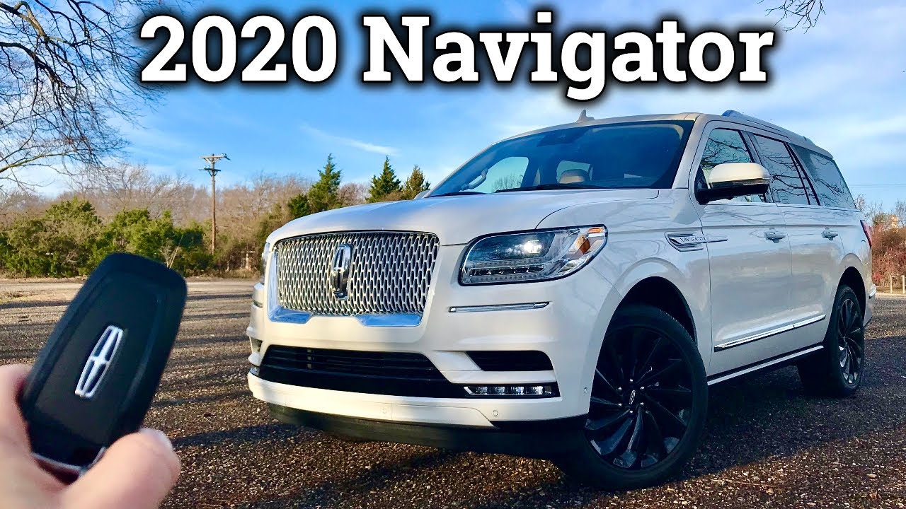 Detailed Review: The 2020 Lincoln Navigator is Still the Boss of American Luxury SUVs