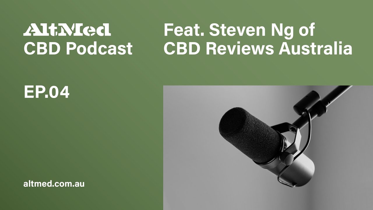 AltMed Podcast EP.04 &ndash; Steven Ng from CBD Reviews Australia