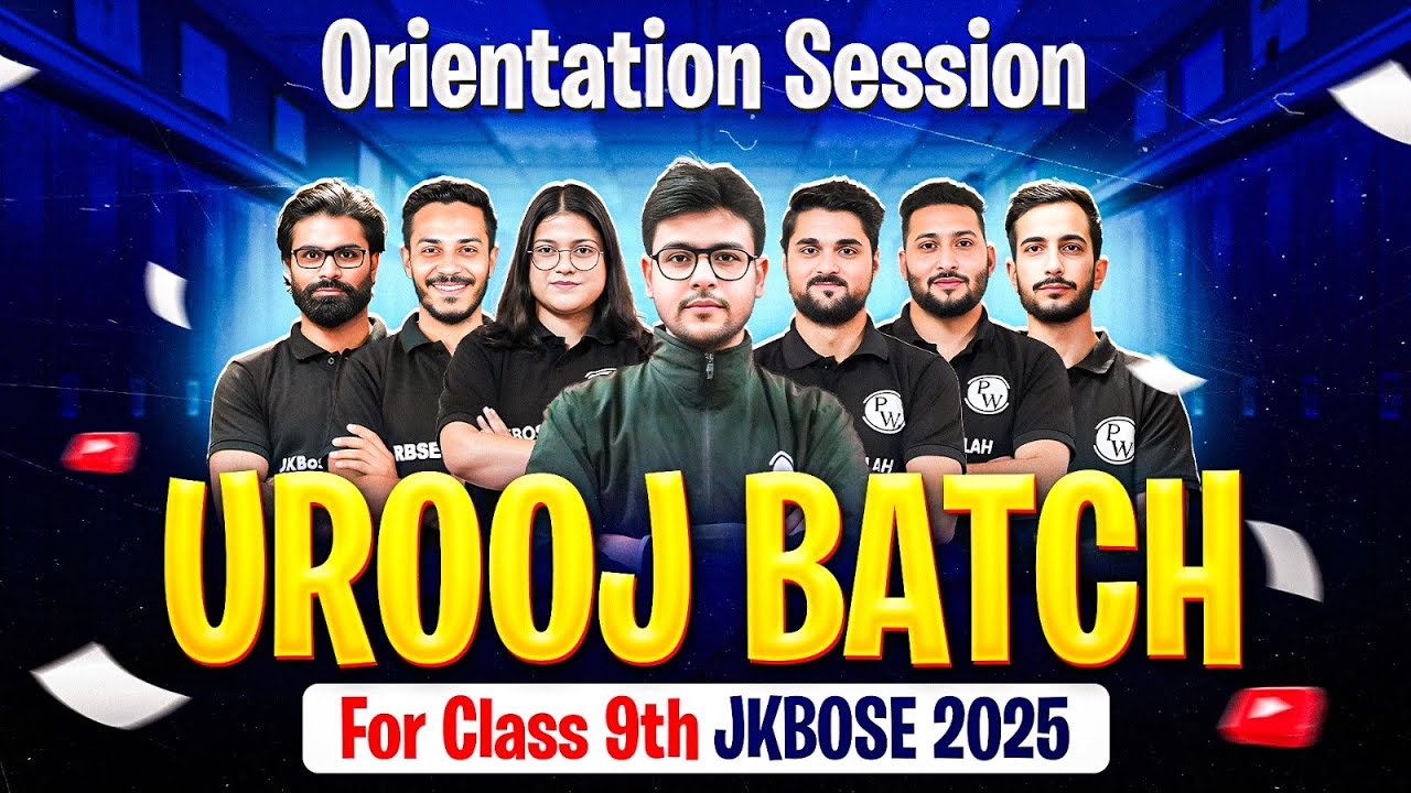 UROOJ Batch 2025 - ORIENTATION🔥 | JKBOSE Class 9th | JKBOSE Wallah