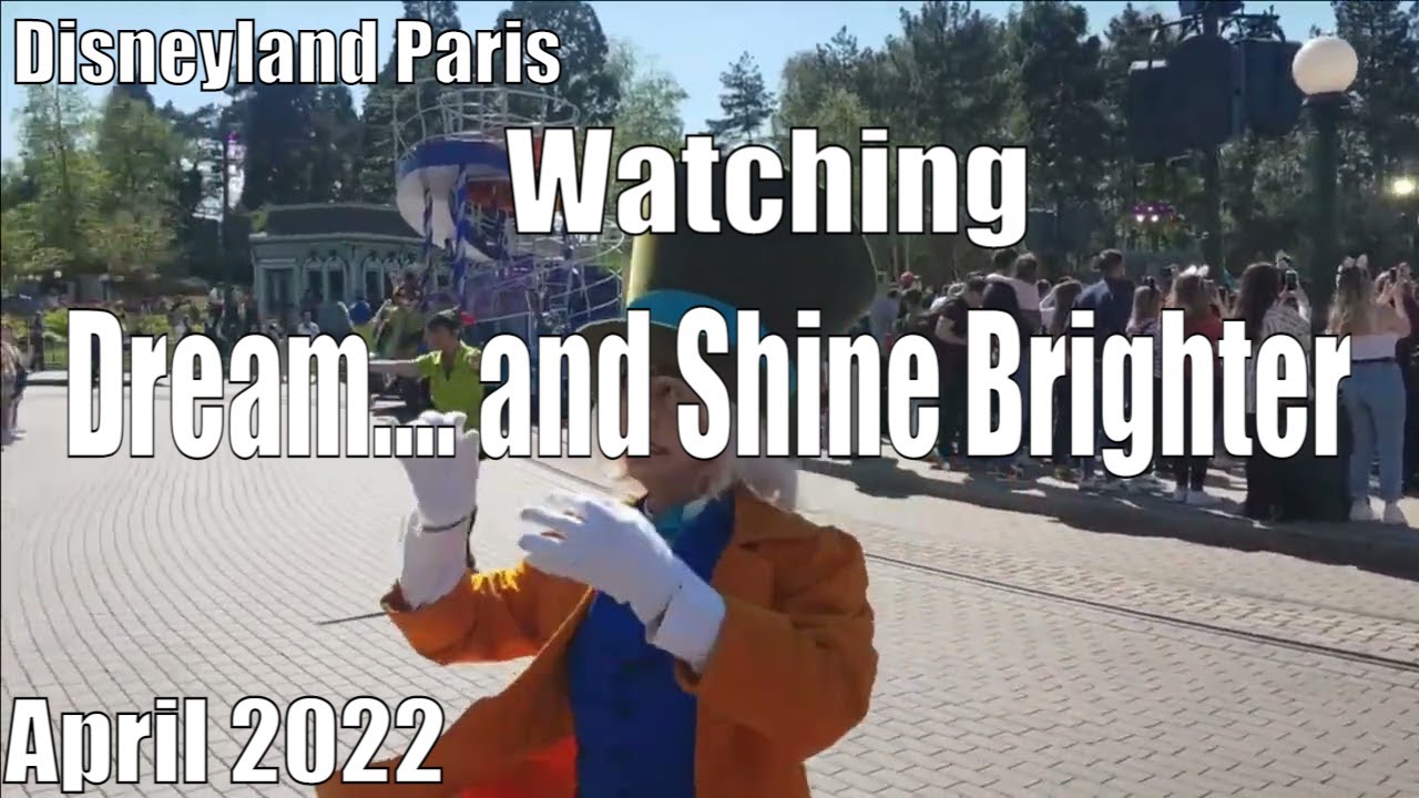 Dream.... and Shine Brighter | Disneyland Paris 30th Celebration | Ourthemeparklife