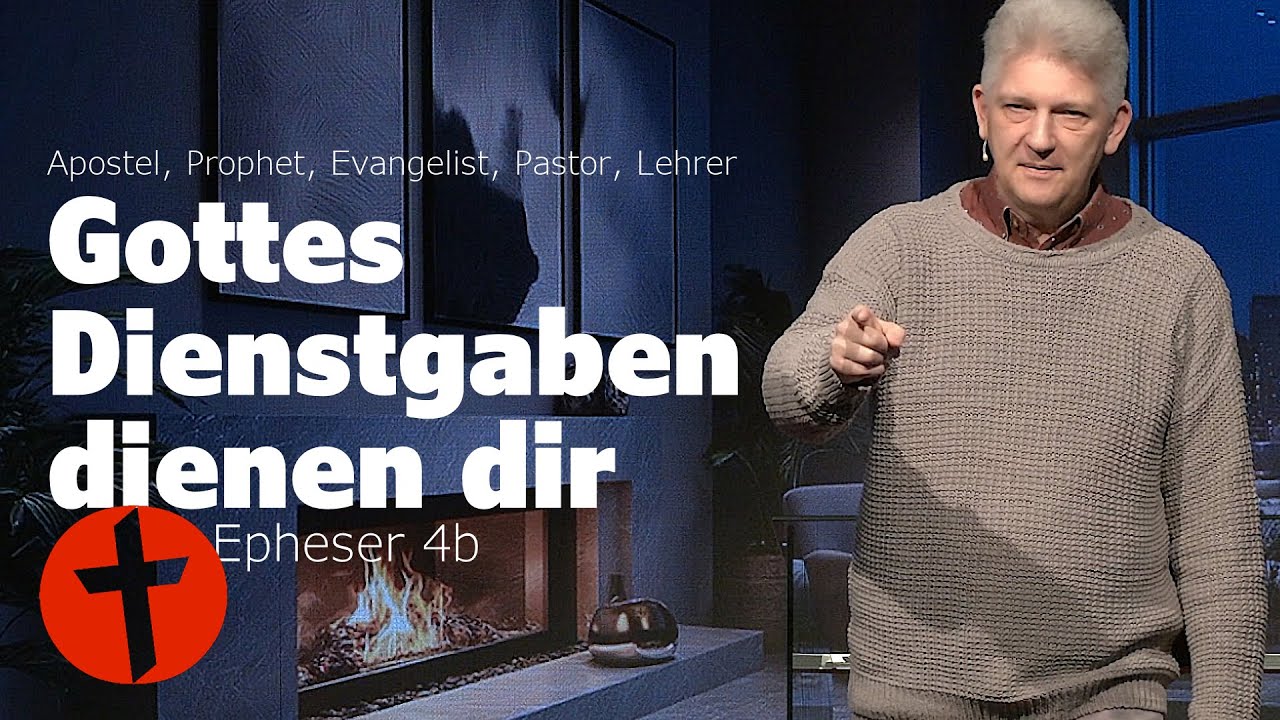Gottes Dienstgaben dienen dir: Apostel | Epheser 4b | Gert Hoinle