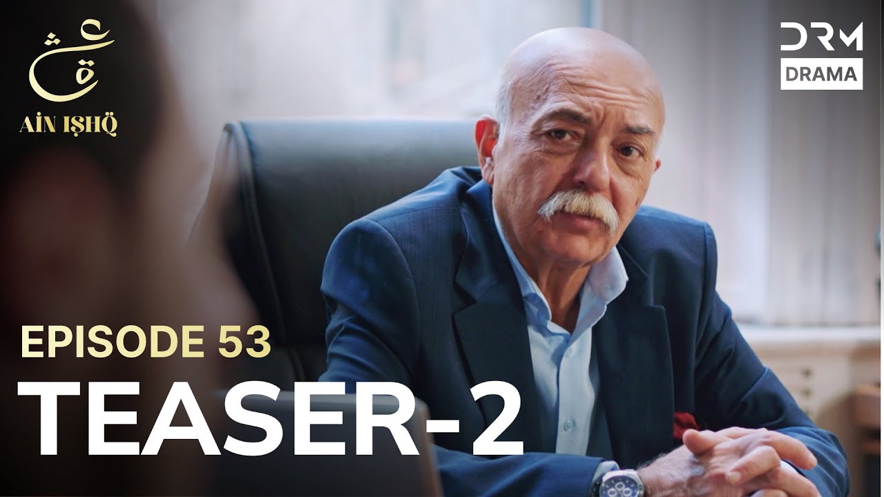 Turkish Drama In Urdu | Ain Ishq | One love | Teaser 2 Episode 53 | UD2O