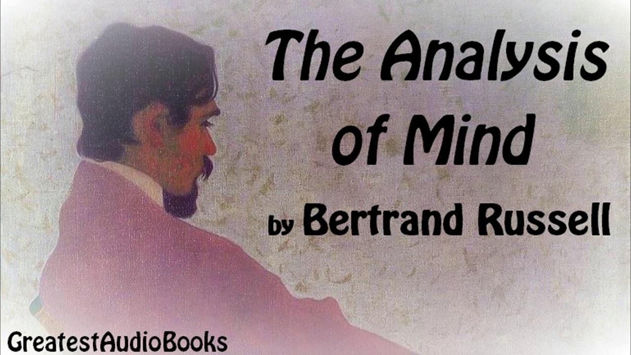 THE ANALYSIS OF MIND by Bertrand Russell - FULL AudioBook | Greatest AudioBooks