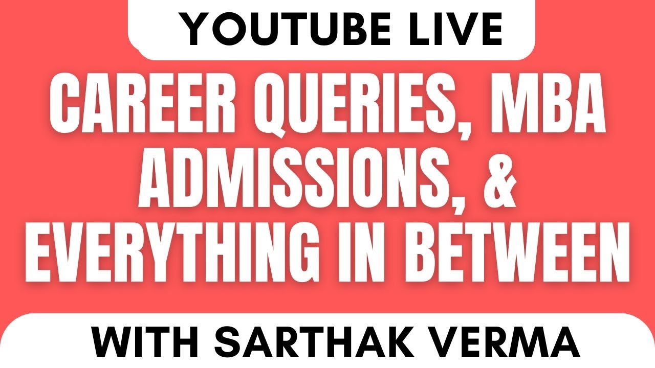 YouTube Live | Career Queries, MBA Admissions & Everything In Between