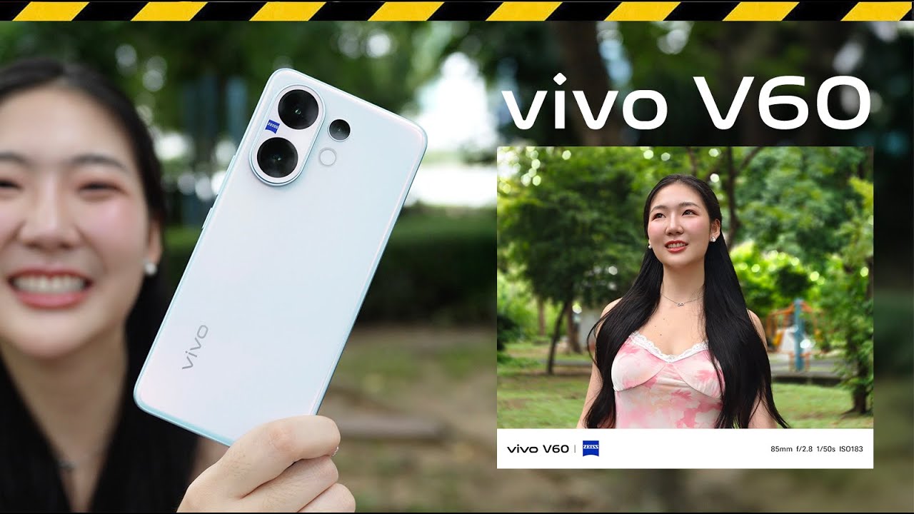 รีวิว vivo V60 เสิร์ฟช็อตโปรให้คนสวย กล้องZEISS AI สวยขึ้นเยอะ 15,999.-