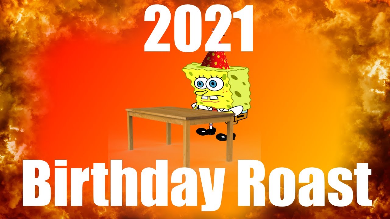2021 NateDoesThings Birthday Roast - NateDoesThings